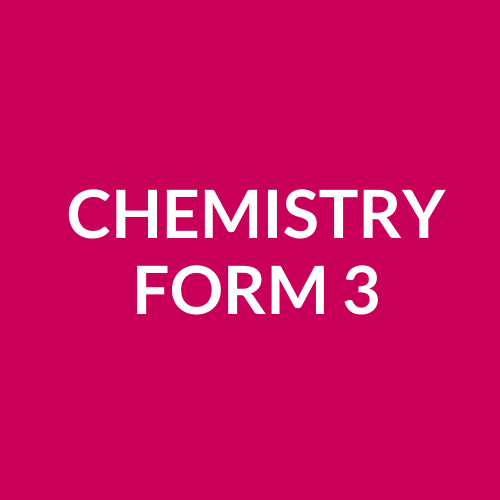 CHEMISTRY FORM 3