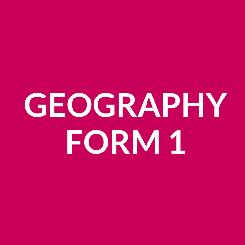GEOGRAPHY FORM 1