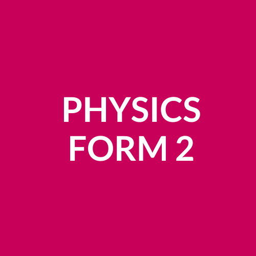PHYSICS FORM 2