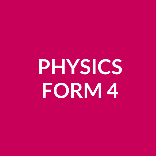 PHYSICS FORM 4